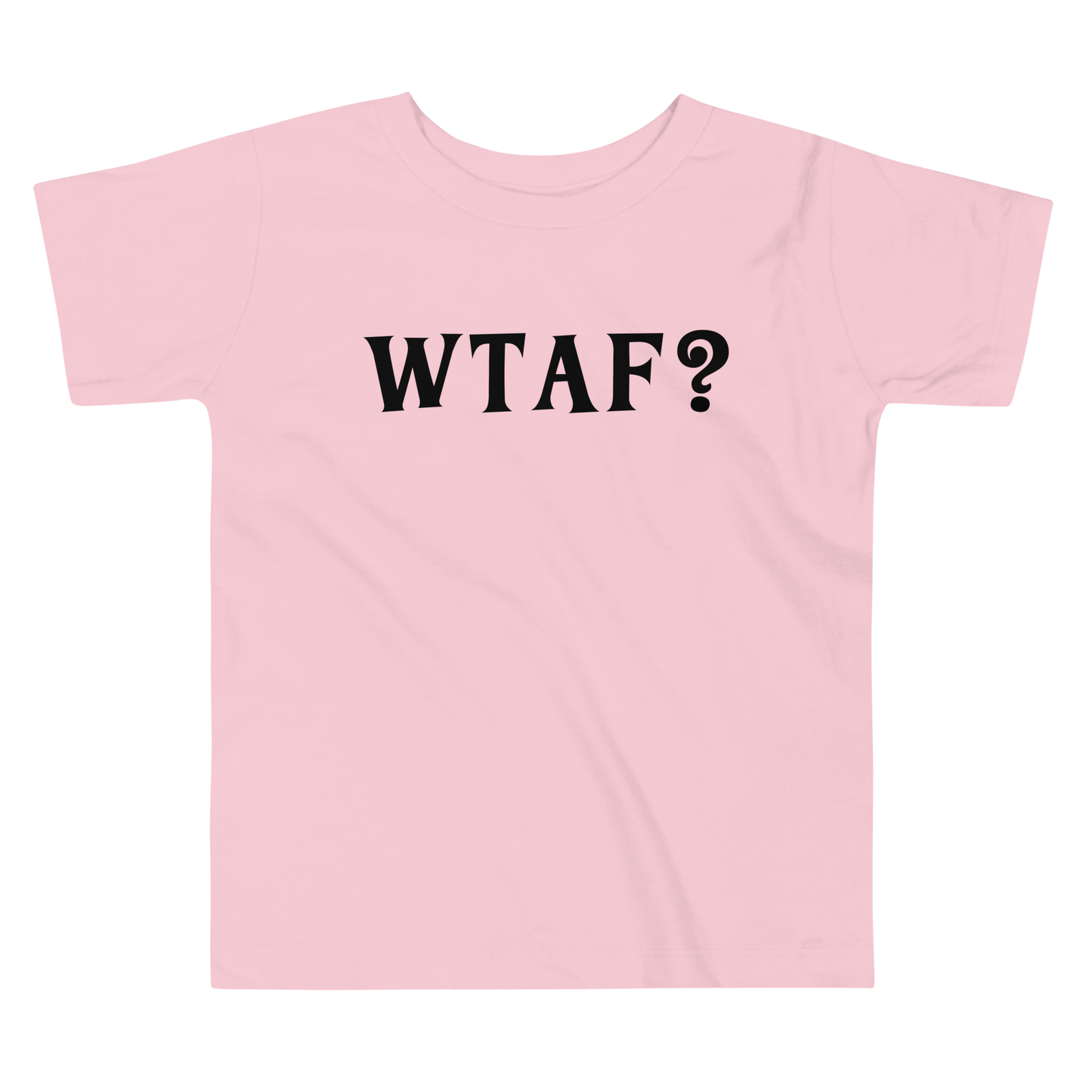 "WTAF?" printed on a pink toddler short sleeve tee laying on a flat surface