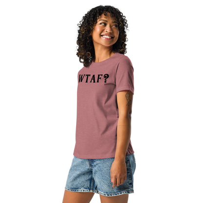 "WTAF?" printed on a heather mauve women's relaxed t-shirt worn by a female