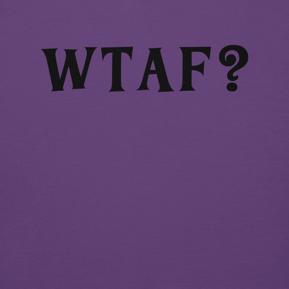 "WTAF?" printed on a purple background