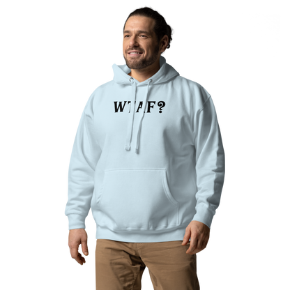 "WTAF?" printed on a sky blue unisex hoodie worn by a male