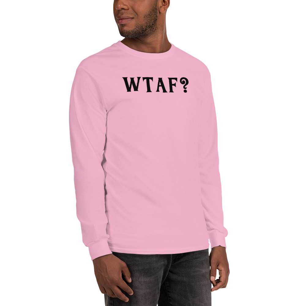 "WTAF?" printed on a light pink men's long sleeve shirt worn by a male