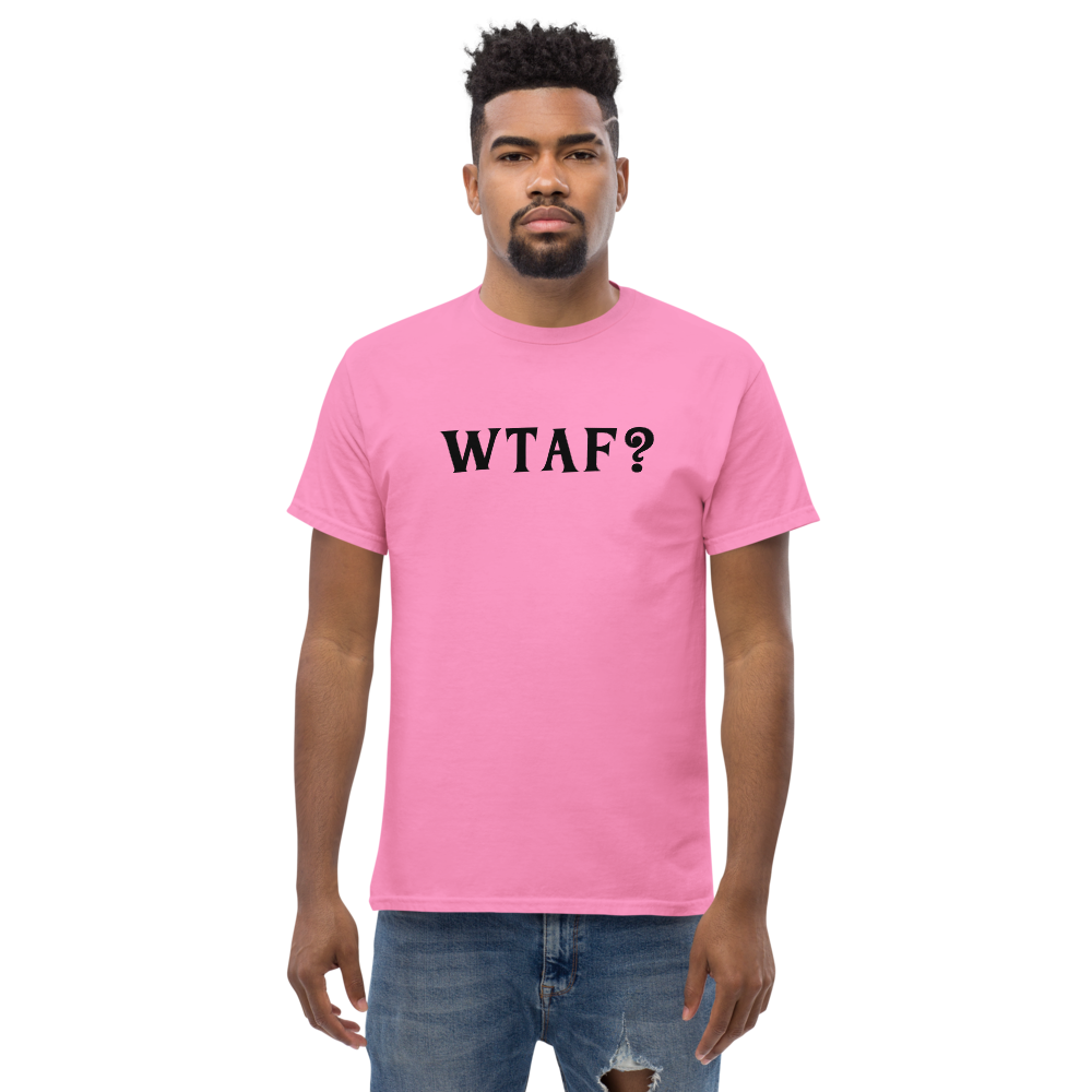 "WTAF?" printed on a azalea unisex classic tee worn by a male