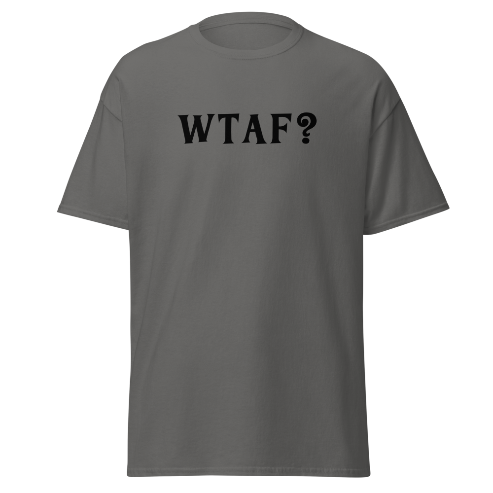 "WTAF?" printed on a charcoal on an invisible body