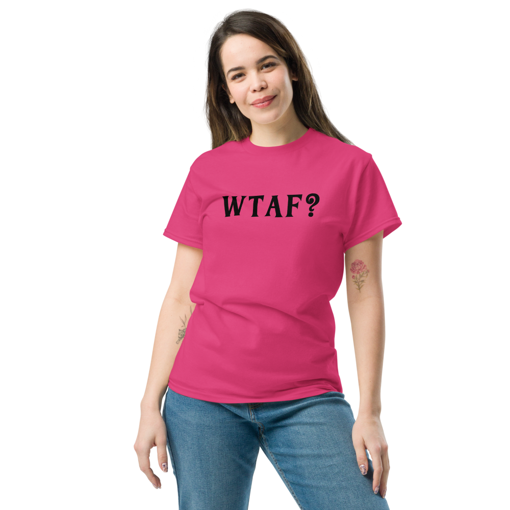 "WTAF?" printed on a heliconia unisex classic tee worn by a female