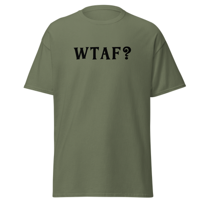 "WTAF?" printed on a military green on an invisible body