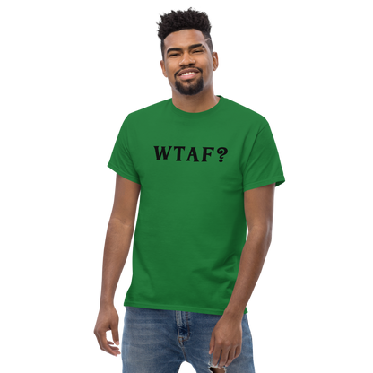 "WTAF?" printed on a turf green unisex classic tee worn by a male