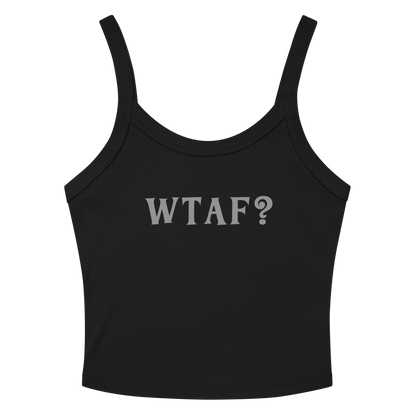 "WTAF?" printed on a solid black blend women's micro-rib tanktop laying on a flat surface amongst sunglasses and shorts