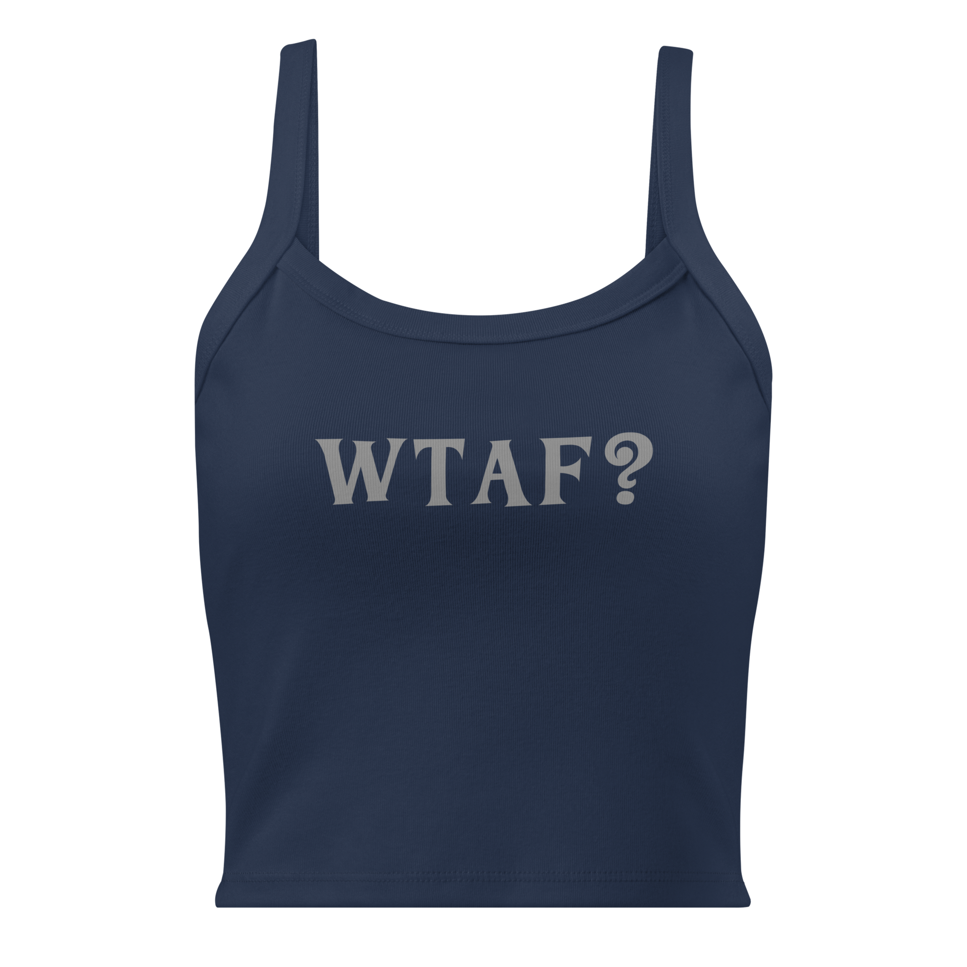 "WTAF?" printed on a solid navy blend women's micro-rib tanktop laying on a flat surface