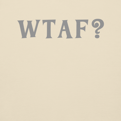 "WTAF?" printed on a bone background
