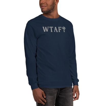 "WTAF?" printed on a navy men's long sleeve shirt worn by a male