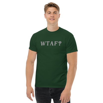 "WTAF?" printed on a forest green unisex classic tee worn by a male