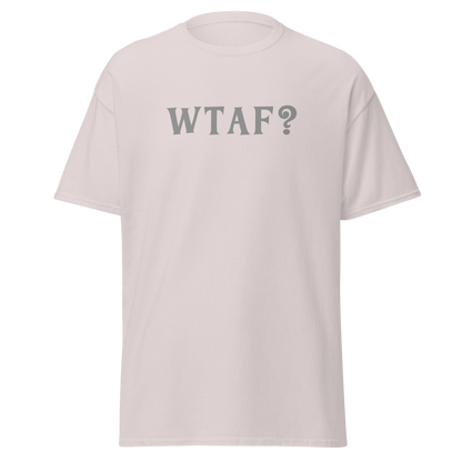 "WTAF?" printed on a ice grey on an invisible body