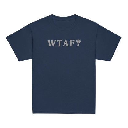 "WTAF?" printed on a navy youth classic tee laying on a flat surface