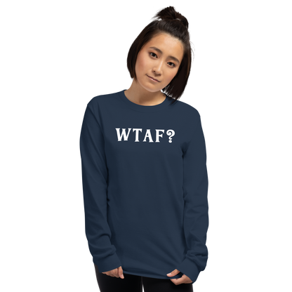 "WTAF?" printed on a navy men's long sleeve shirt worn by a female