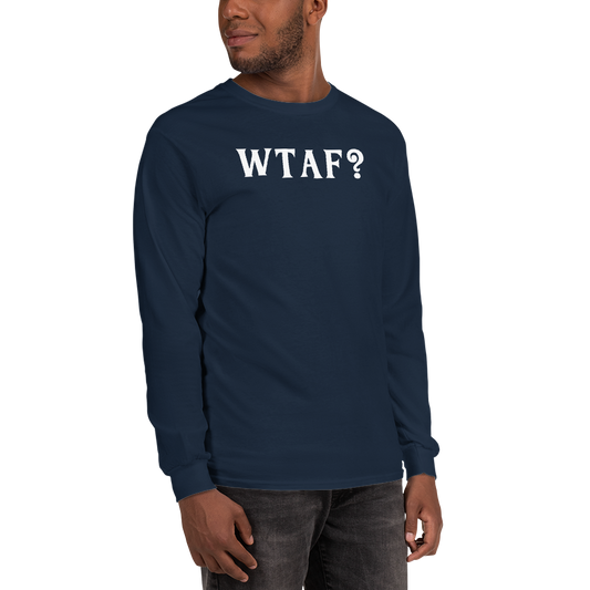"WTAF?" printed on a navy men's long sleeve shirt worn by a male