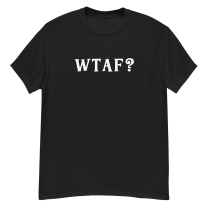 "WTAF?" printed on a black unisex classic tee laying on a flat surface