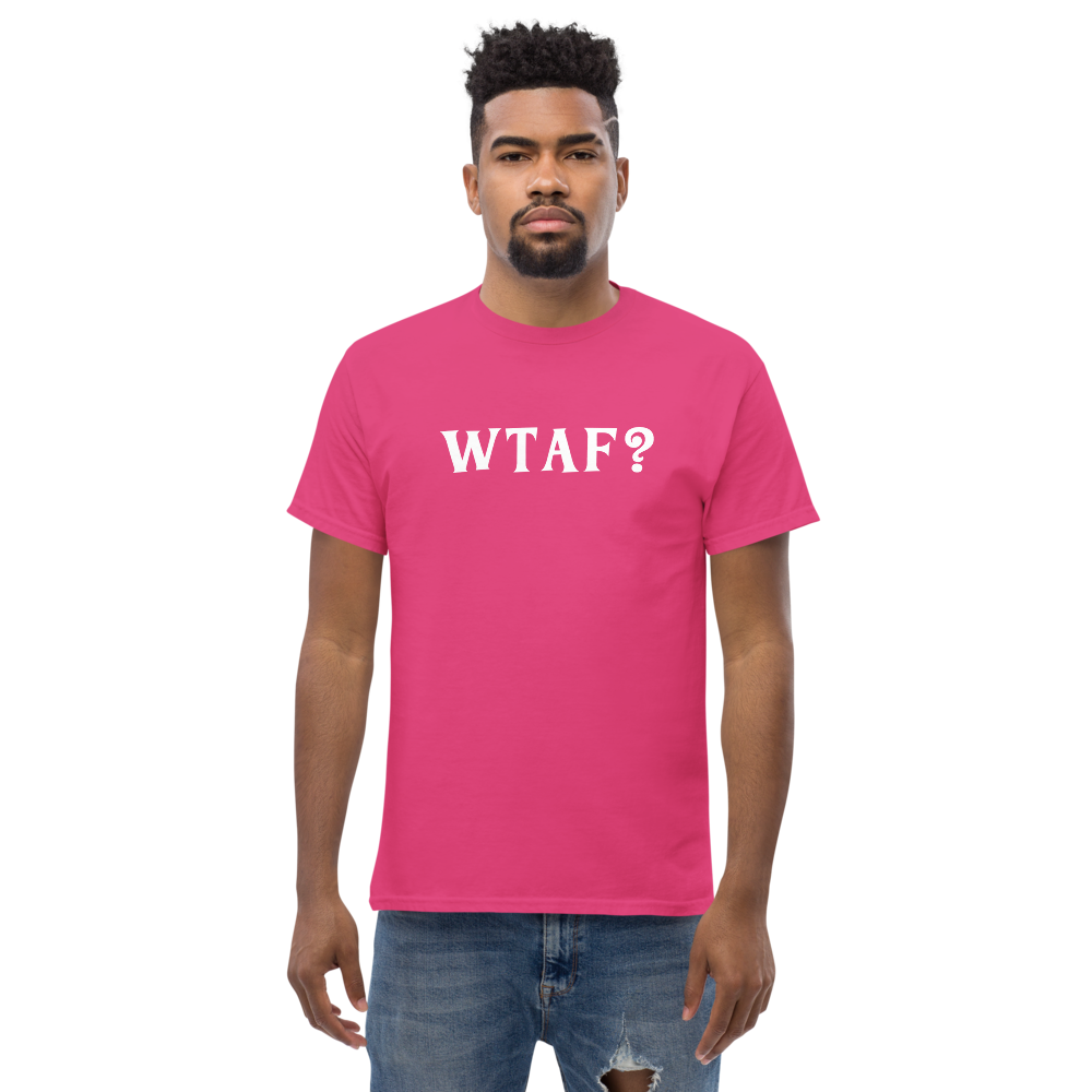 "WTAF?" printed on a heliconia unisex classic tee worn by a male