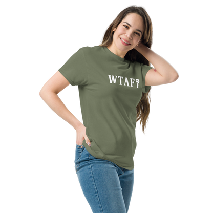 "WTAF?" printed on a military green unisex classic tee worn by a female