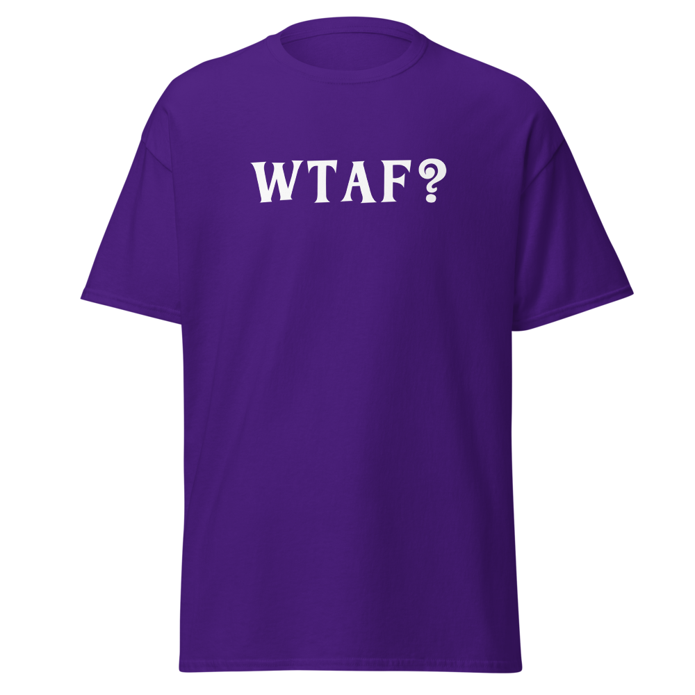 "WTAF?" printed on a purple on an invisible body