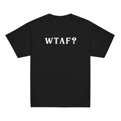 "WTAF?" printed on a black youth classic tee laying on a flat surface