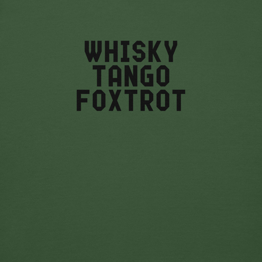 "Whisky Tango Foxtrot (What the f#ck)" printed on a forest green background
