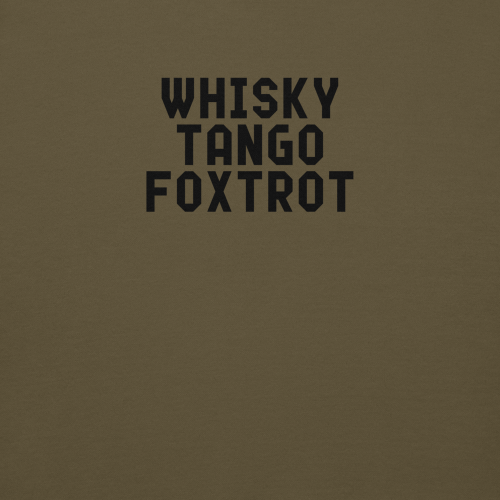 "Whisky Tango Foxtrot (What the f#ck)" printed on a military green background