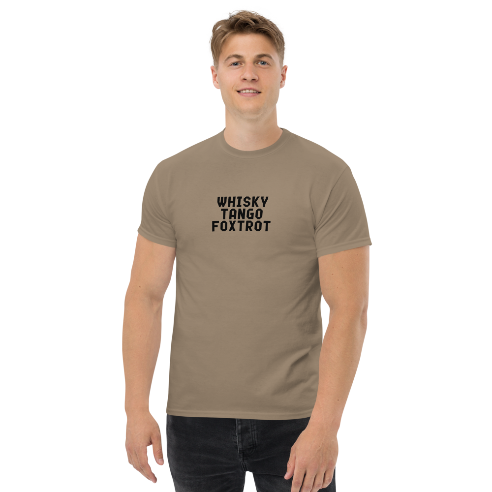 "Whisky Tango Foxtrot (What the f#ck)" printed on a brown savana unisex classic tee worn by a male