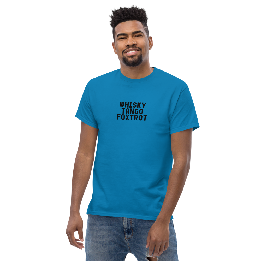 "Whisky Tango Foxtrot (What the f#ck)" printed on a sapphire unisex classic tee worn by a male