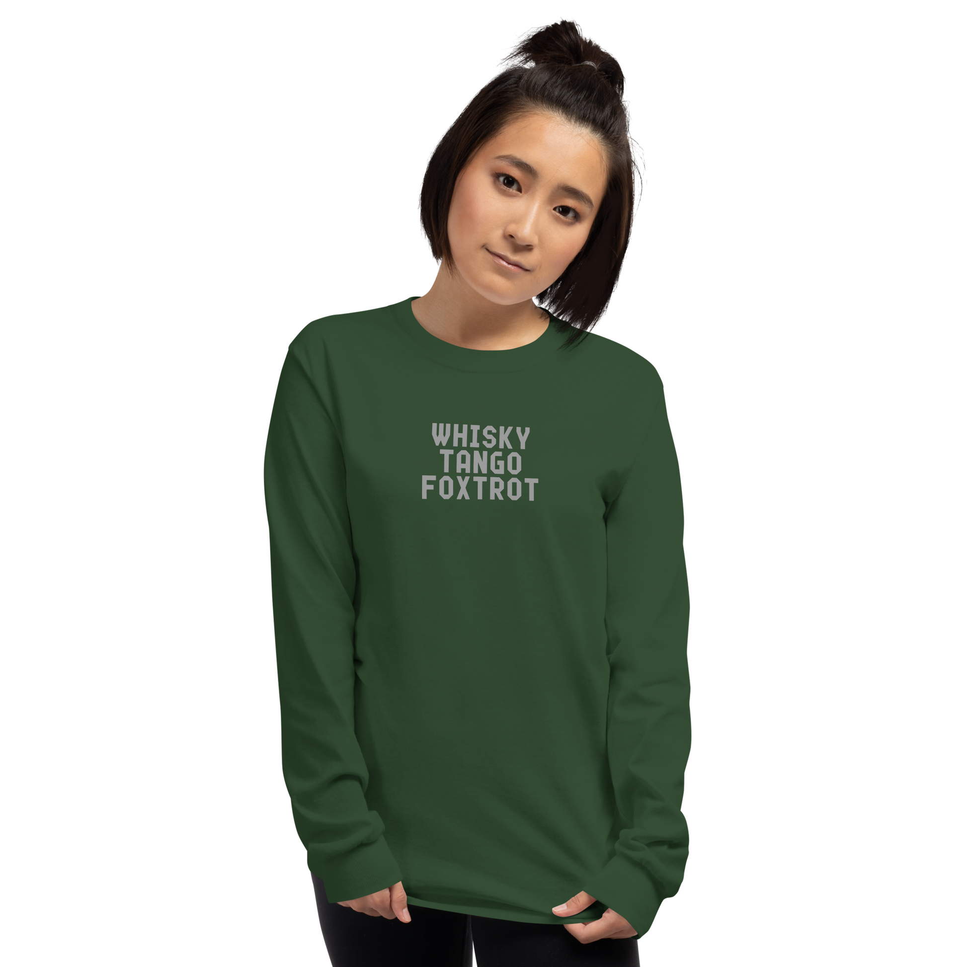"Whisky Tango Foxtrot (What the f#ck)" printed on a forest green men's long sleeve shirt worn by a female