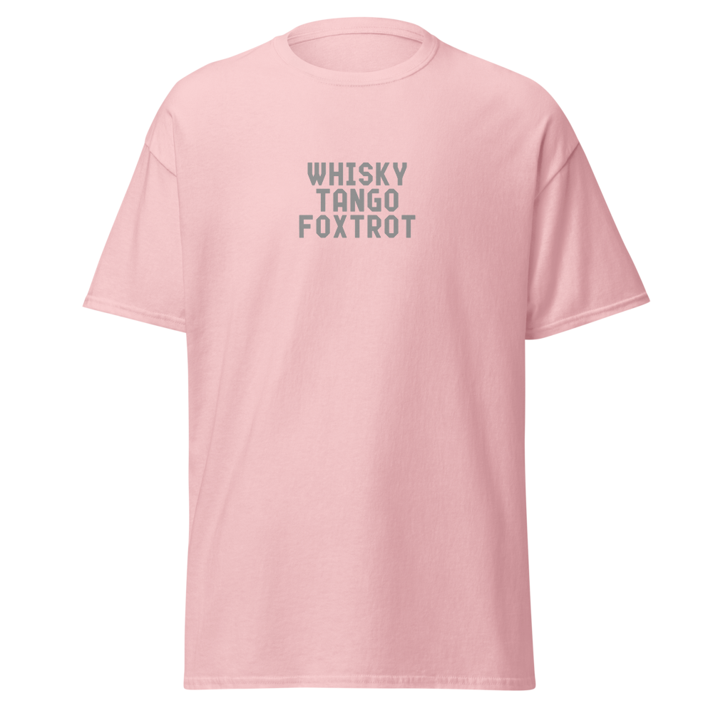 "Whisky Tango Foxtrot (What the f#ck)" printed on a light pink on an invisible body