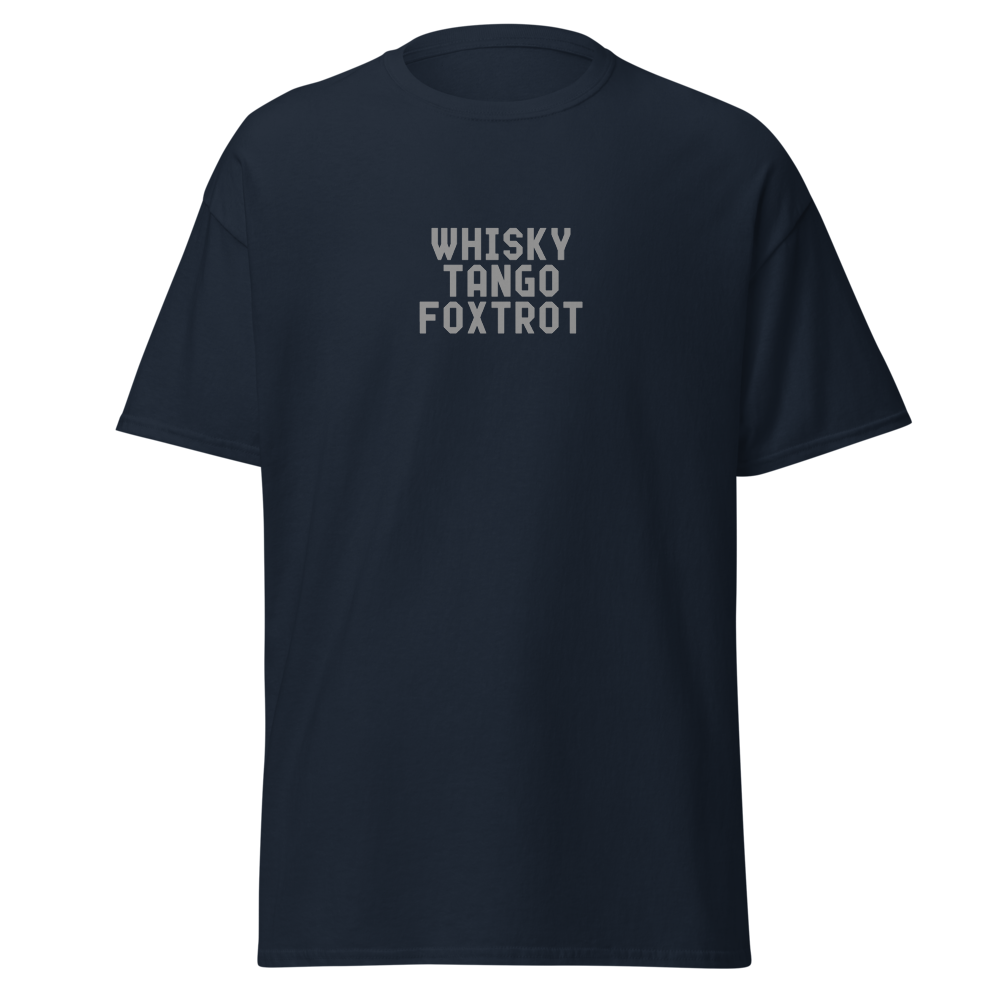 "Whisky Tango Foxtrot (What the f#ck)" printed on a navy on an invisible body