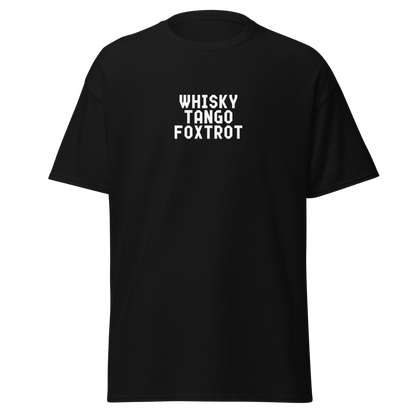 "Whisky Tango Foxtrot (What the f#ck)" printed on a black on an invisible body