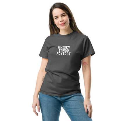 "Whisky Tango Foxtrot (What the f#ck)" printed on a dark heather unisex classic tee worn by a female
