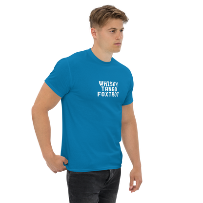 "Whisky Tango Foxtrot (What the f#ck)" printed on a sapphire unisex classic tee worn by a male