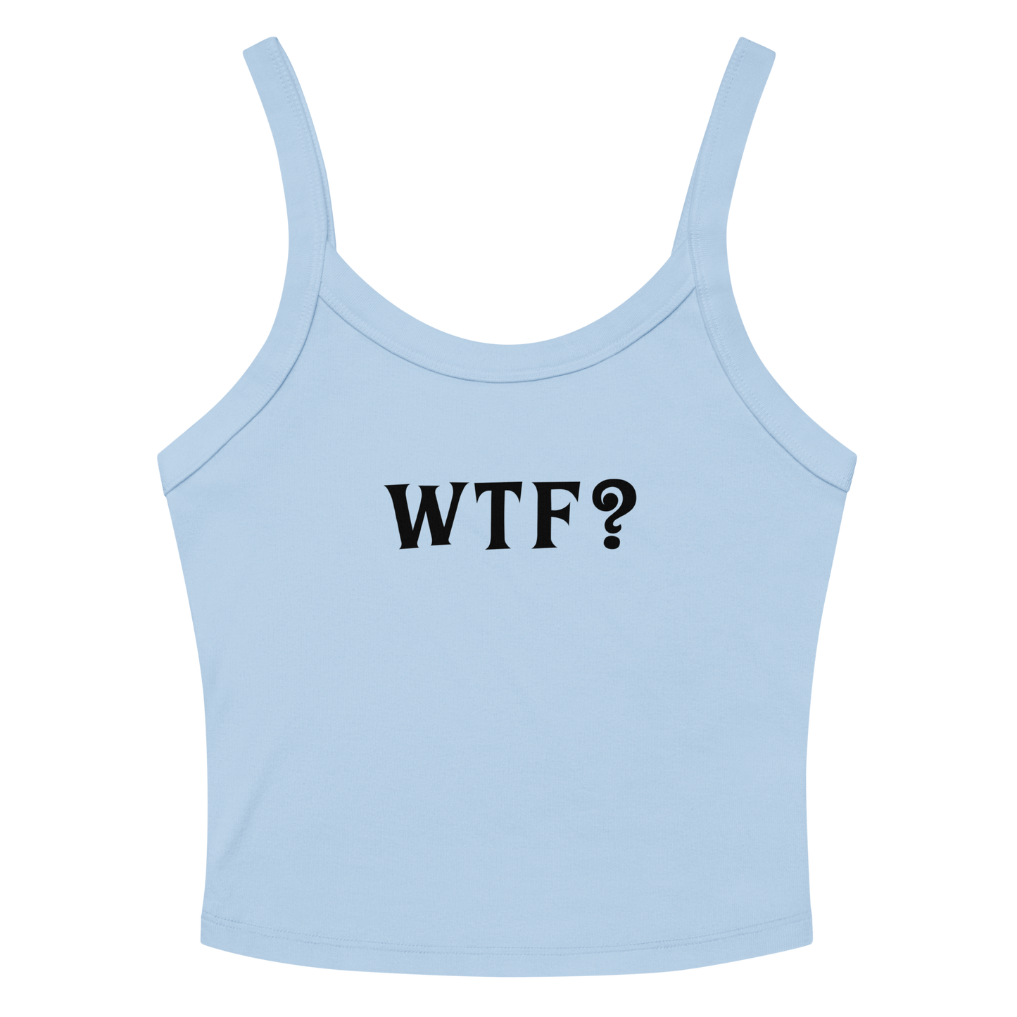"WTF? (What the f#ck?)" printed on a solid baby blue blend women's micro-rib tanktop laying on a flat surface amongst sunglasses and shorts