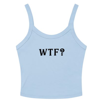 "WTF? (What the f#ck?)" printed on a solid baby blue blend women's micro-rib tanktop laying on a flat surface amongst sunglasses and shorts