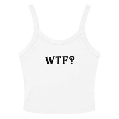 "WTF? (What the f#ck?)" printed on a solid white blend women's micro-rib tanktop laying on a flat surface amongst sunglasses and shorts
