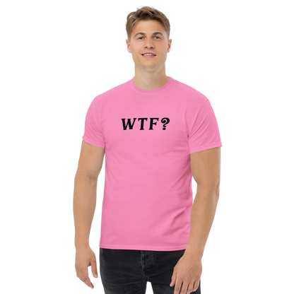 "WTF? (What the f#ck?)" printed on a azalea unisex classic tee worn by a male