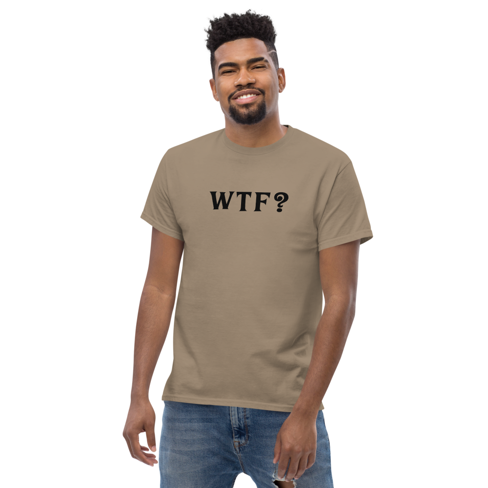 "WTF? (What the f#ck?)" printed on a brown savana unisex classic tee worn by a male