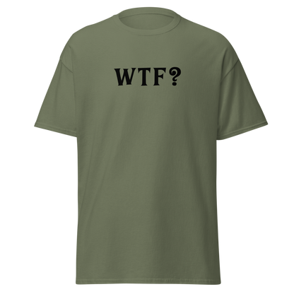 "WTF? (What the f#ck?)" printed on a military green on an invisible body