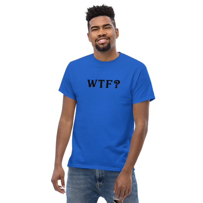 "WTF? (What the f#ck?)" printed on a royal unisex classic tee worn by a male