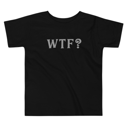 "WTF? (What the f#ck?)" printed on a black toddler short sleeve tee laying on a flat surface