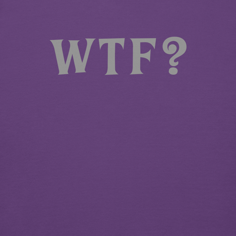 "WTF? (What the f#ck?)" printed on a purple background