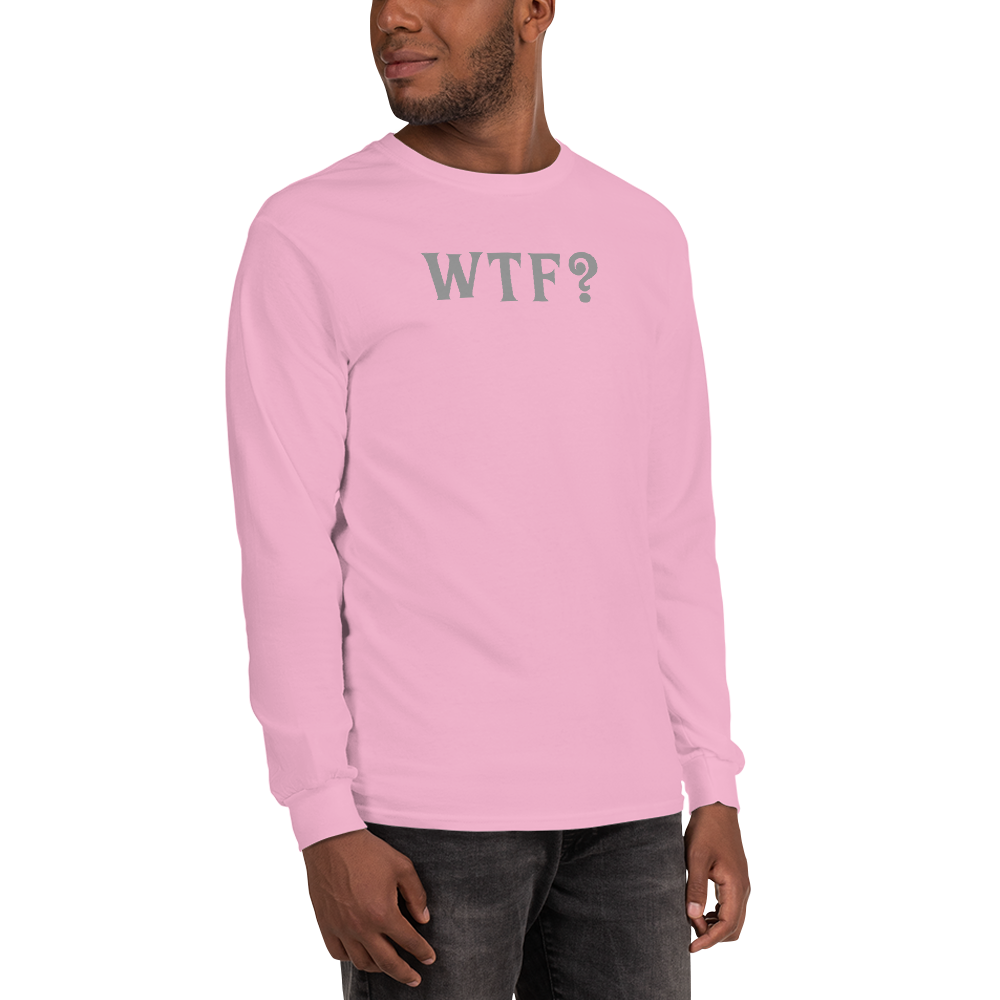 "WTF? (What the f#ck?)" printed on a light pink men's long sleeve shirt worn by a male