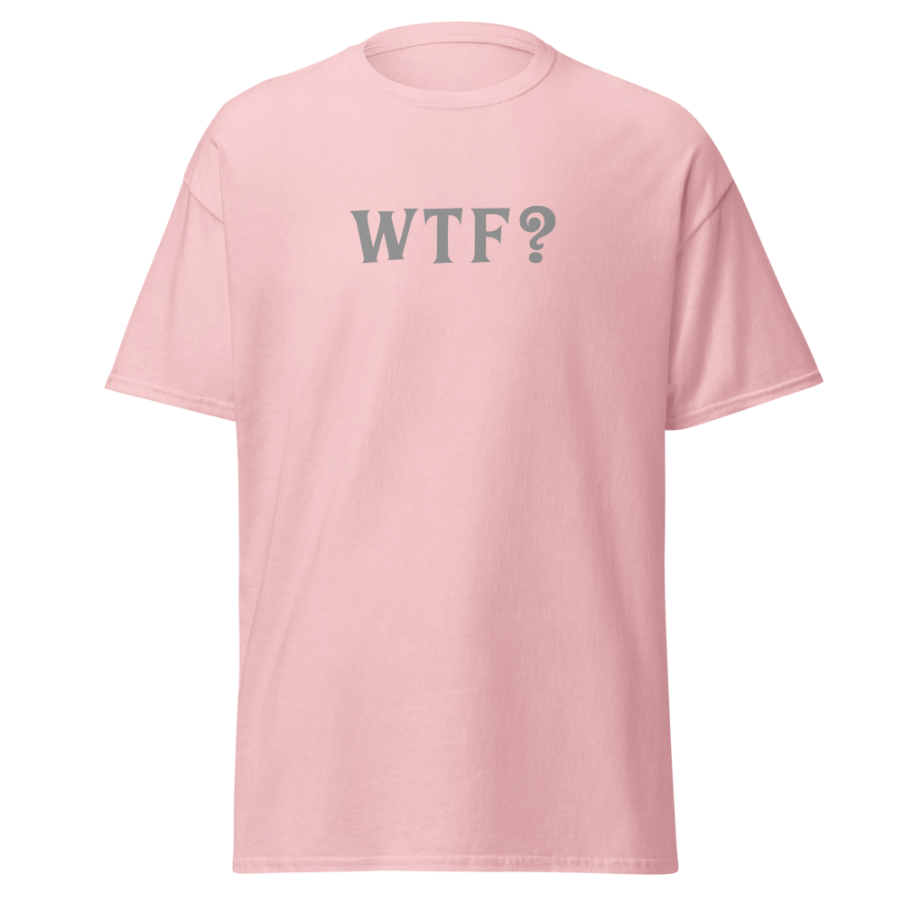 "WTF? (What the f#ck?)" printed on a light pink on an invisible body