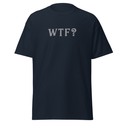 "WTF? (What the f#ck?)" printed on a navy unisex classic tee laying on a flat surface