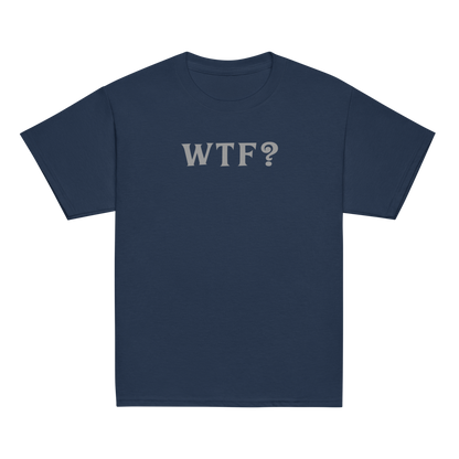 "WTF? (What the f#ck?)" printed on a navy youth classic tee laying on a flat surface