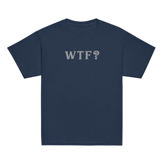 "WTF? (What the f#ck?)" printed on a navy youth classic tee laying on a flat surface