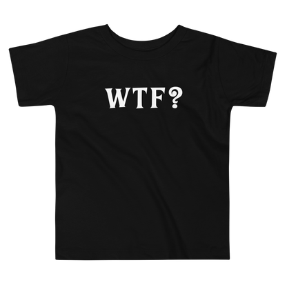 "WTF? (What the f#ck?)" printed on a black toddler short sleeve tee laying on a flat surface