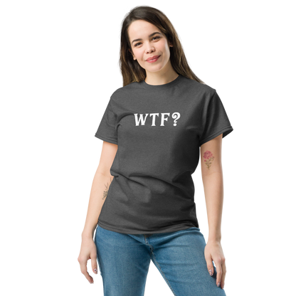 "WTF? (What the f#ck?)" printed on a dark heather unisex classic tee worn by a female